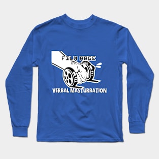 Film Rage podcast presents verbal masturbation Long Sleeve T-Shirt